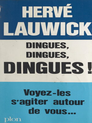 cover image of Dingues, dingues, dingues !